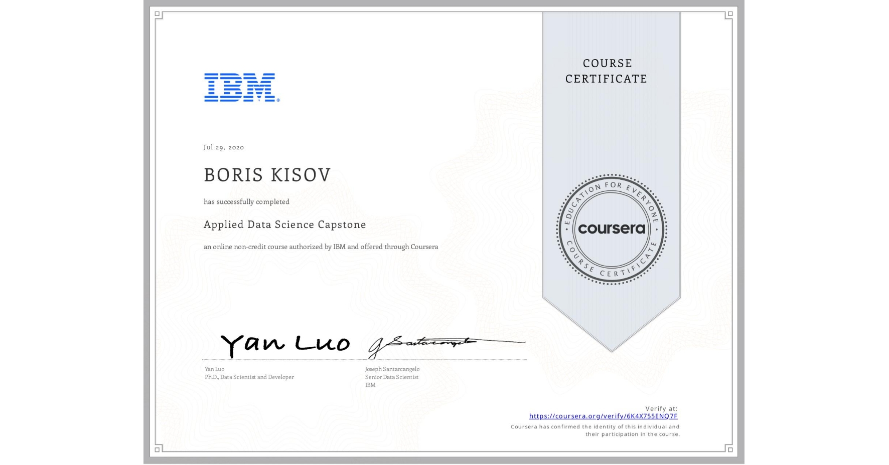 View certificate for BORIS KISOV, Applied Data Science Capstone, an online non-credit course authorized by IBM Skills Network and offered through Coursera