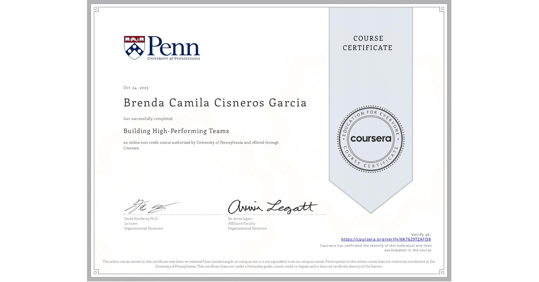 View certificate for Brenda Camila Cisneros Garcia, Building High-Performing Teams, an online non-credit course authorized by University of Pennsylvania and offered through Coursera