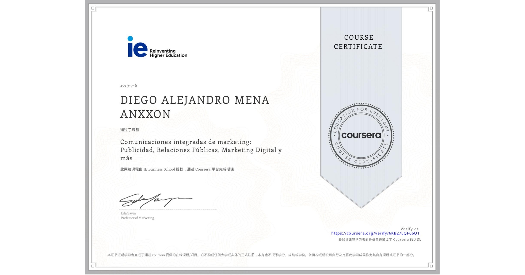 View certificate for DIEGO ALEJANDRO MENA ANXXON, Comunicaciones integradas de marketing: Publicidad, Relaciones Públicas, Marketing Digital y más, an online non-credit course authorized by IE Business School and offered through Coursera