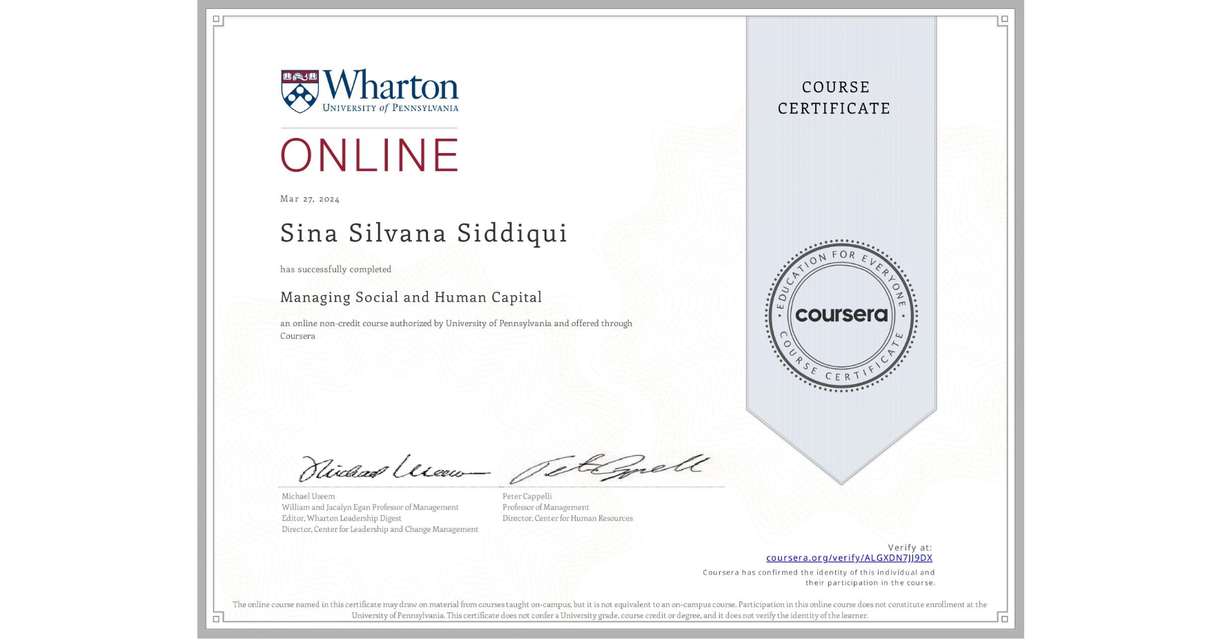 View certificate for Sina Silvana Siddiqui, Managing Social and Human Capital, an online non-credit course authorized by University of Pennsylvania and offered through Coursera