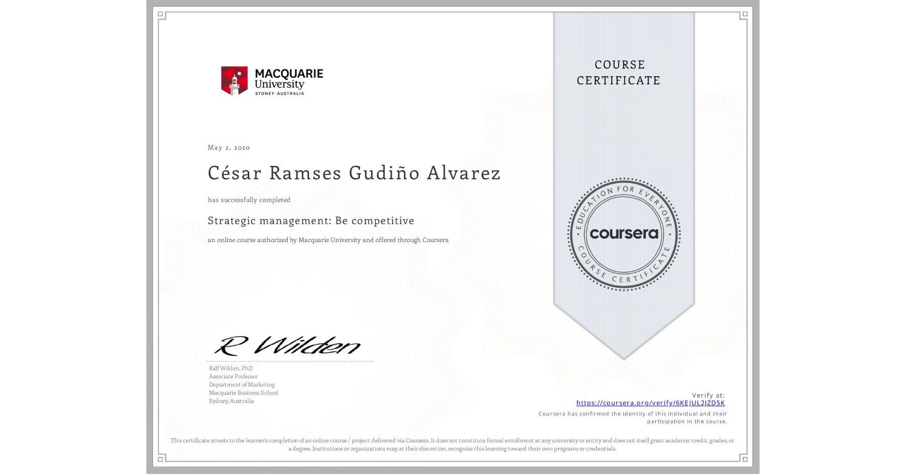 View certificate for César Ramses Gudiño Alvarez, Strategic management: Be competitive, an online non-credit course authorized by Macquarie University and offered through Coursera