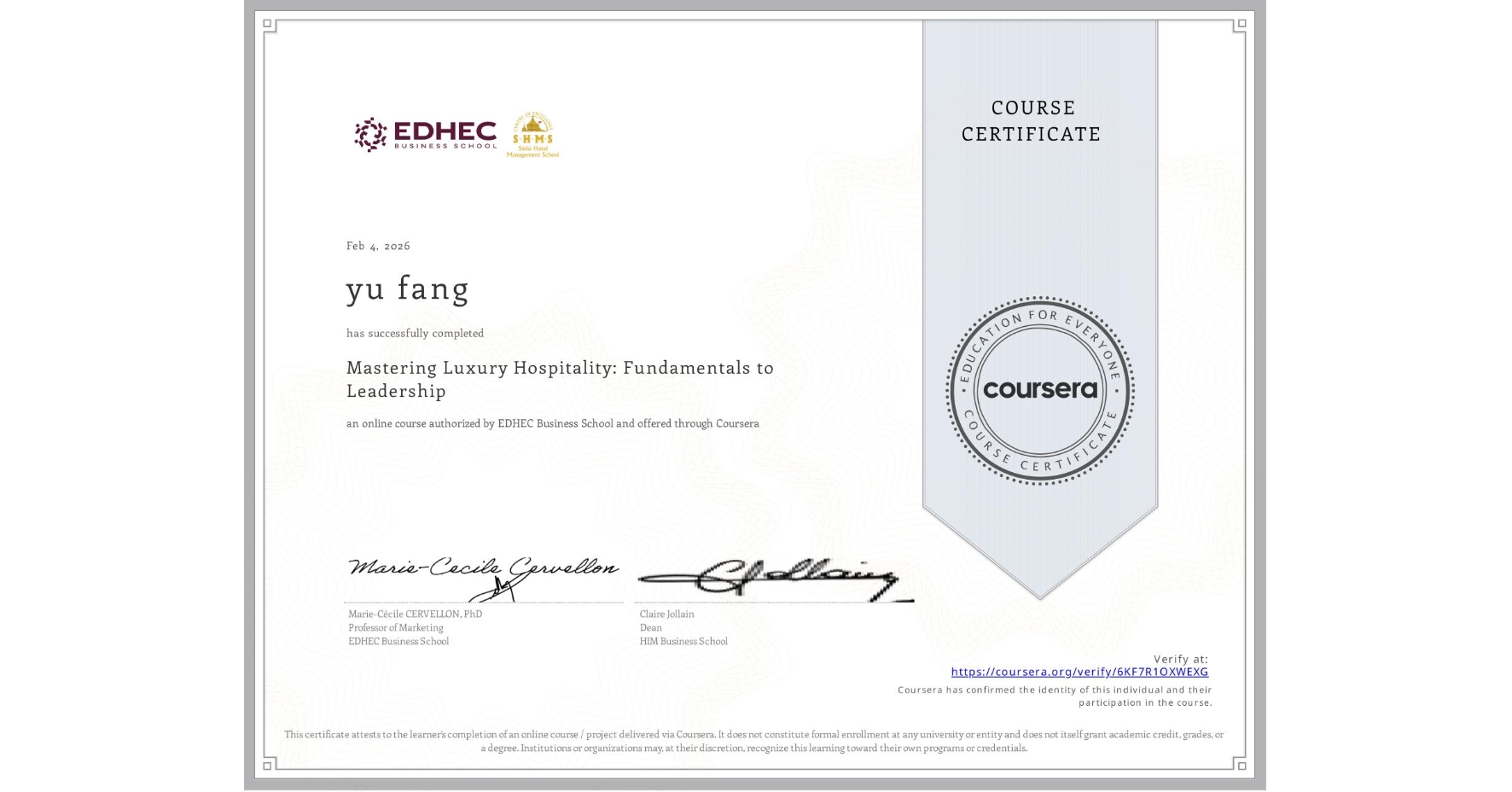 View certificate for yu fang, Mastering Luxury Hospitality: Fundamentals to Leadership , an online non-credit course authorized by EDHEC Business School and offered through Coursera