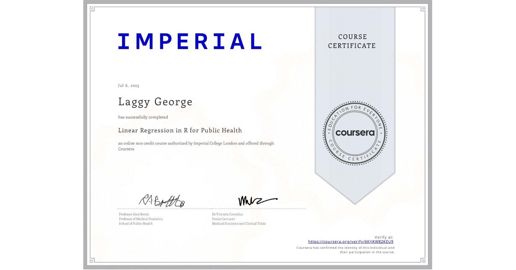 View certificate for Laggy George, Linear Regression in R for Public Health , an online non-credit course authorized by Imperial College London and offered through Coursera