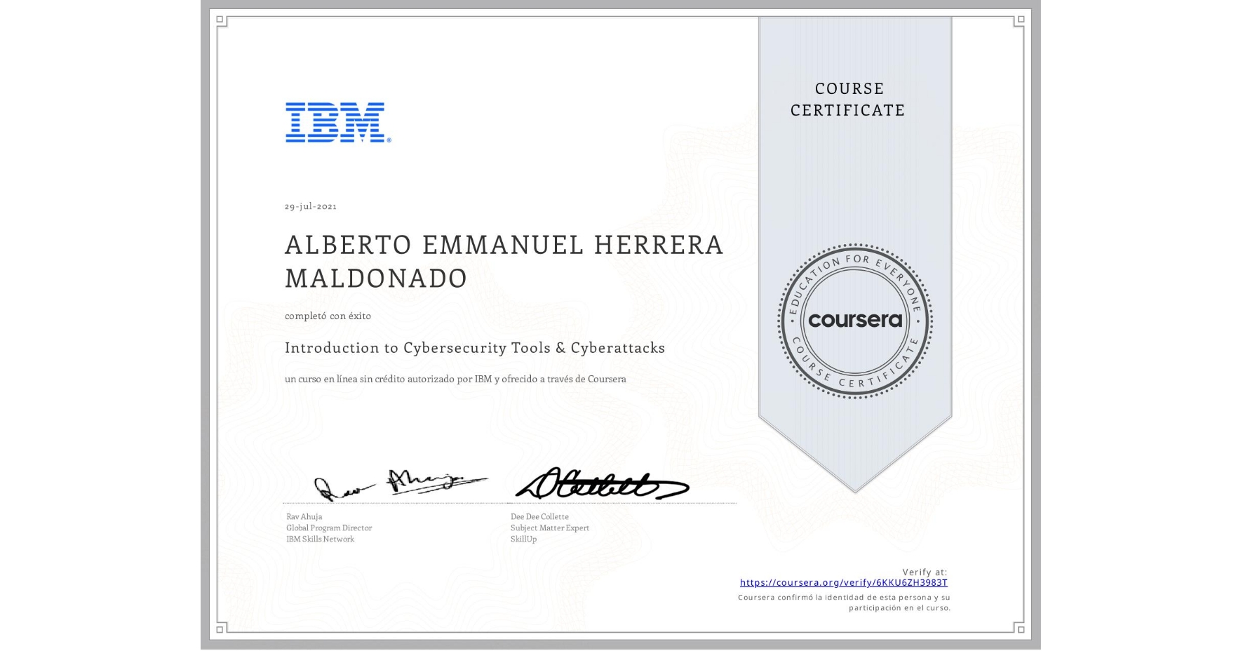 View certificate for ALBERTO EMMANUEL HERRERA MALDONADO, Introduction to Cybersecurity Tools & Cyberattacks, an online non-credit course authorized by IBM and offered through Coursera