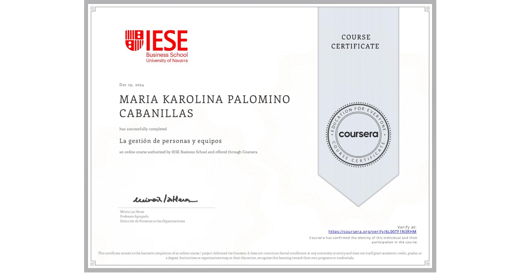 View certificate for MARIA KAROLINA PALOMINO CABANILLAS, La gestión de personas y equipos, an online non-credit course authorized by IESE Business School and offered through Coursera