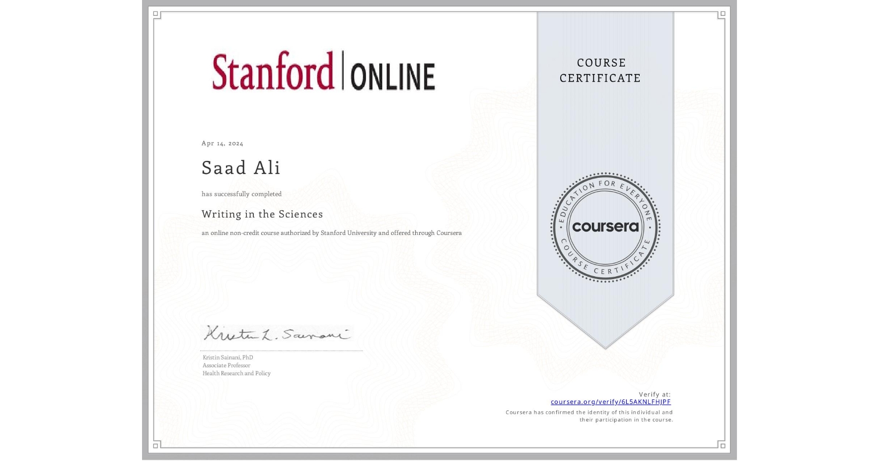 View certificate for Saad Ali, Writing in the Sciences, an online non-credit course authorized by Stanford University and offered through Coursera