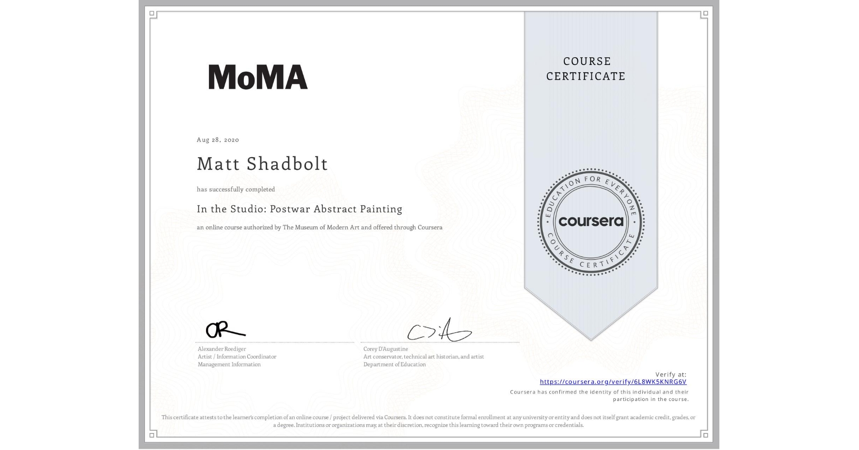 View certificate for Matt Shadbolt, In the Studio: Postwar Abstract Painting, an online non-credit course authorized by The Museum of Modern Art and offered through Coursera