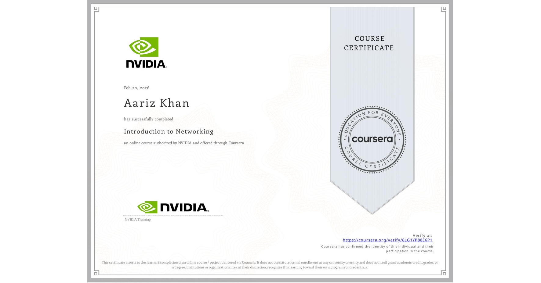 View certificate for Aariz Khan, Introduction to Networking, an online non-credit course authorized by NVIDIA and offered through Coursera