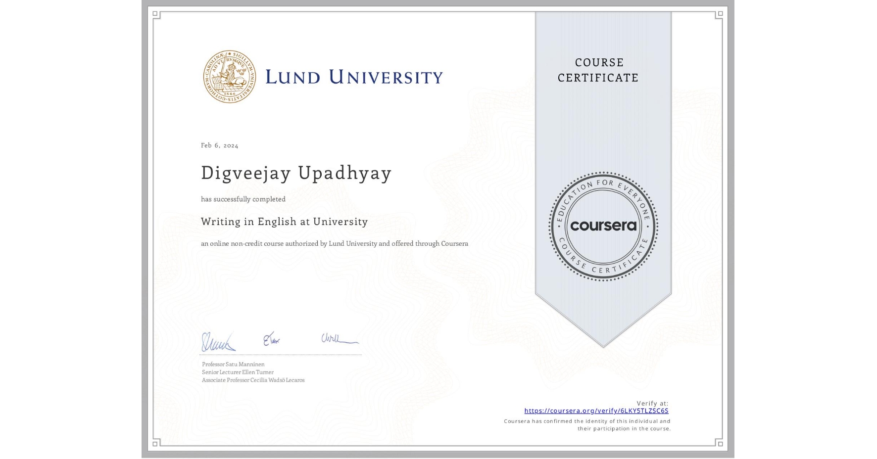 View certificate for Digveejay Upadhyay, Writing in English at University, an online non-credit course authorized by Lund University and offered through Coursera