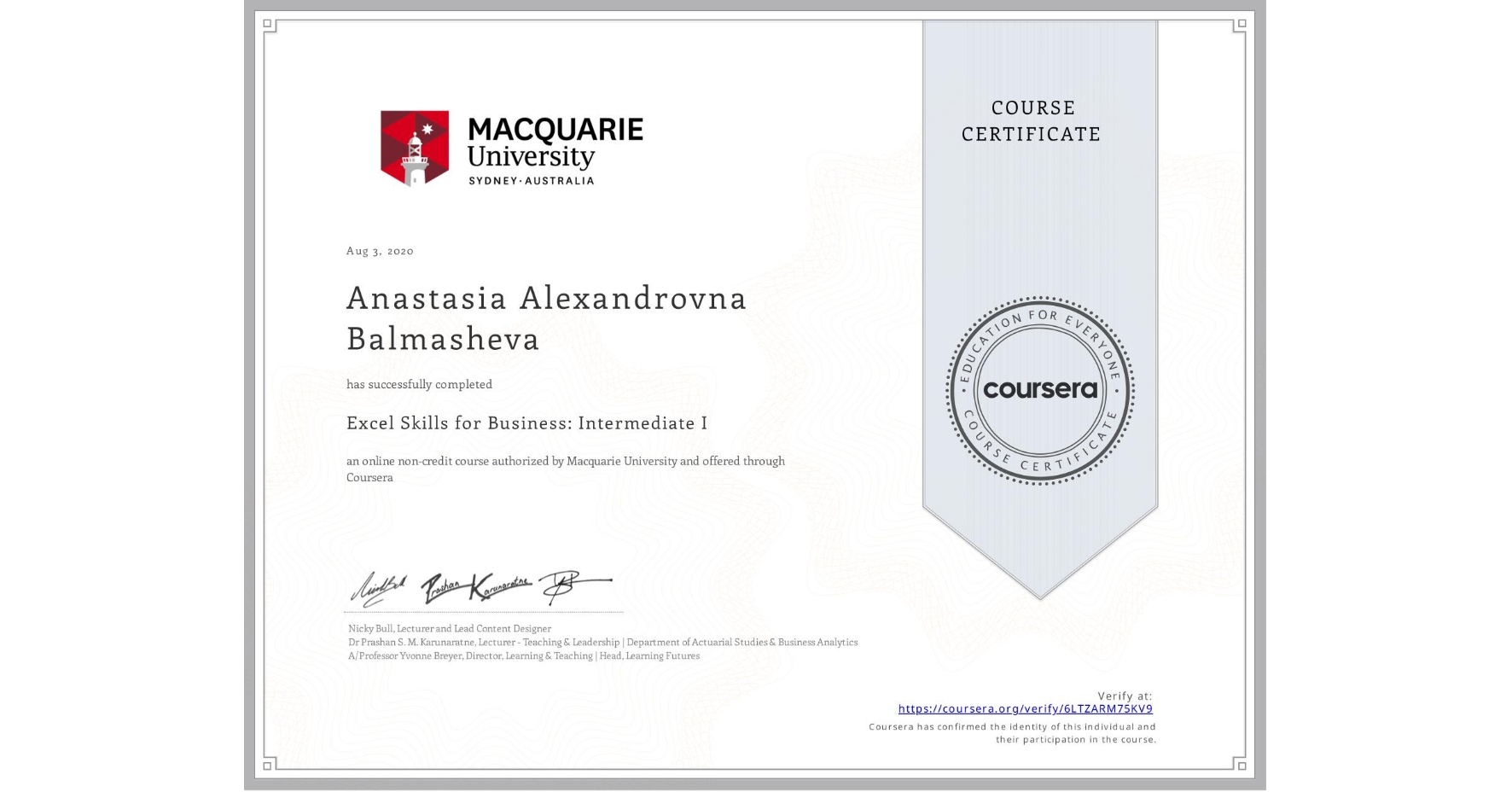 View certificate for Anastasia Alexandrovna Balmasheva, Excel Skills for Business: Intermediate I, an online non-credit course authorized by Macquarie University and offered through Coursera