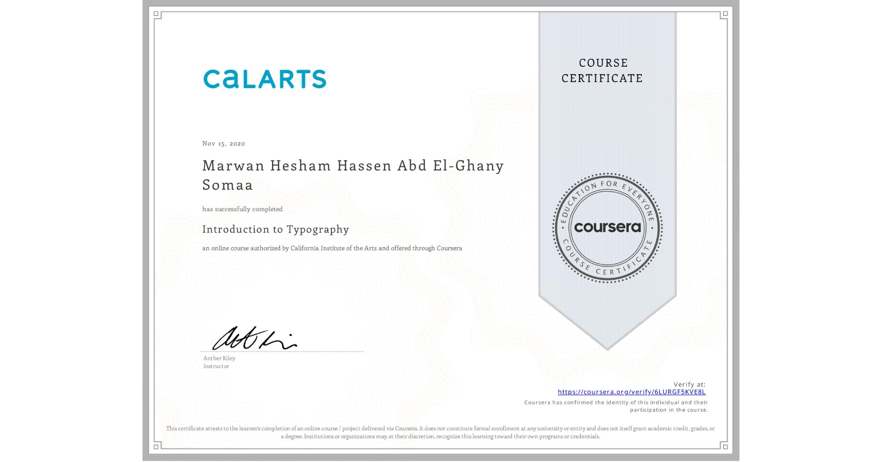 View certificate for Marwan Hesham Hassen Abd El-Ghany Somaa , Introduction to Typography, an online non-credit course authorized by California Institute of the Arts and offered through Coursera