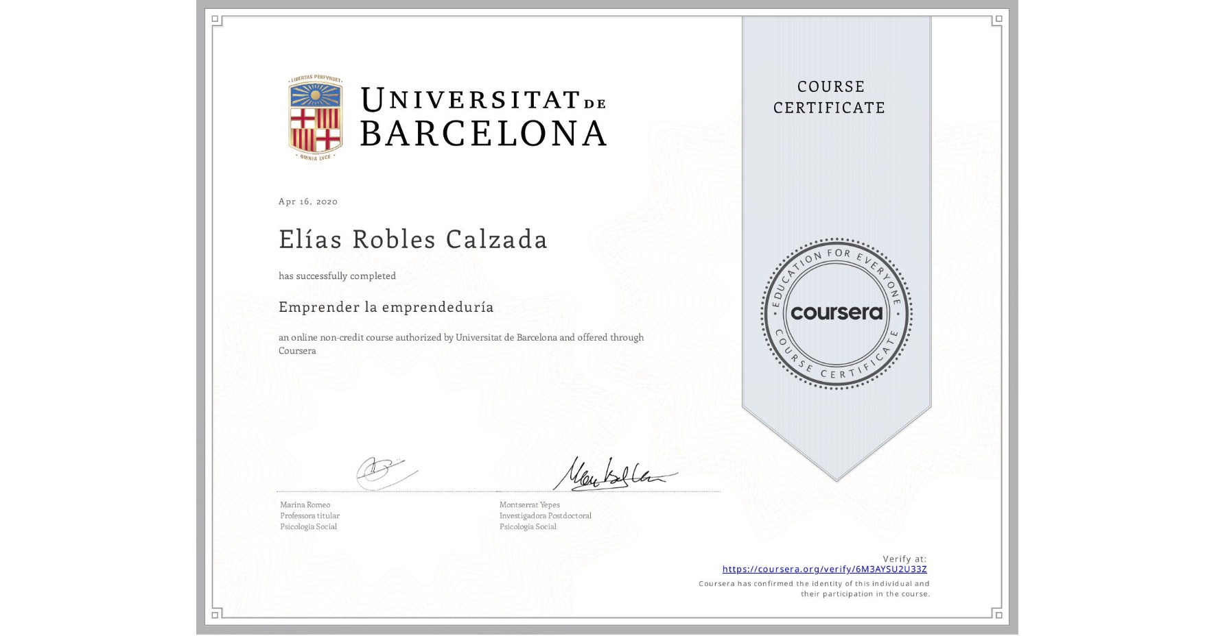 View certificate for Elías Robles Calzada, Emprender la emprendeduría, an online non-credit course authorized by Universitat de Barcelona and offered through Coursera