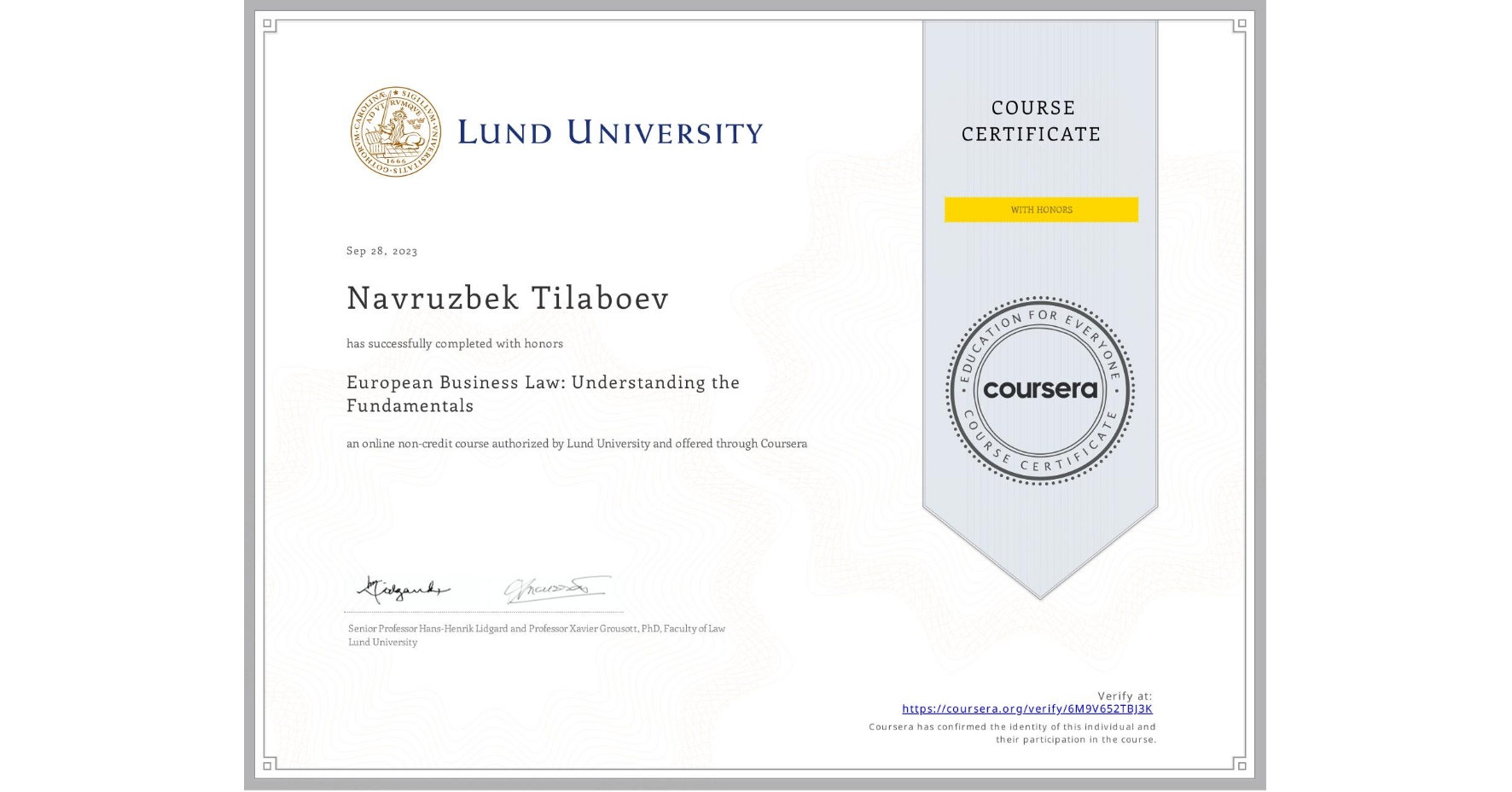 View certificate for Navruzbek Tilaboev, European Business Law: Understanding the Fundamentals, an online non-credit course authorized by Lund University and offered through Coursera