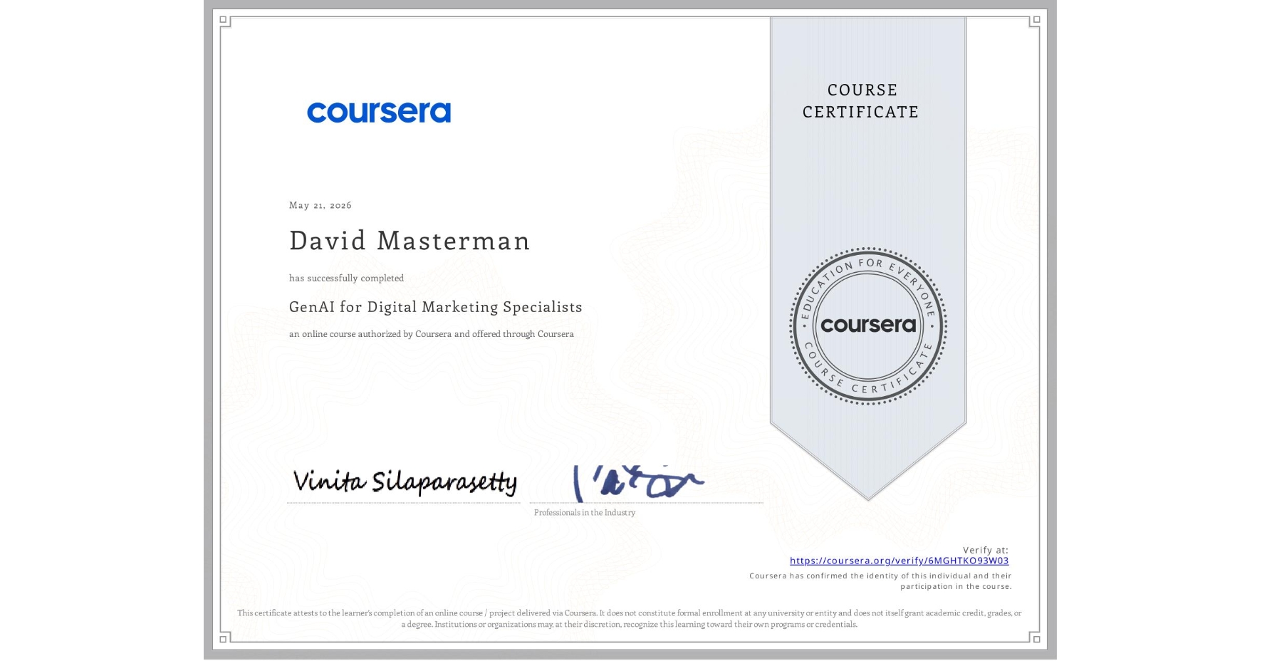 View certificate for David Masterman, GenAI for Digital Marketing Specialists, an online non-credit course authorized by Coursera and offered through Coursera