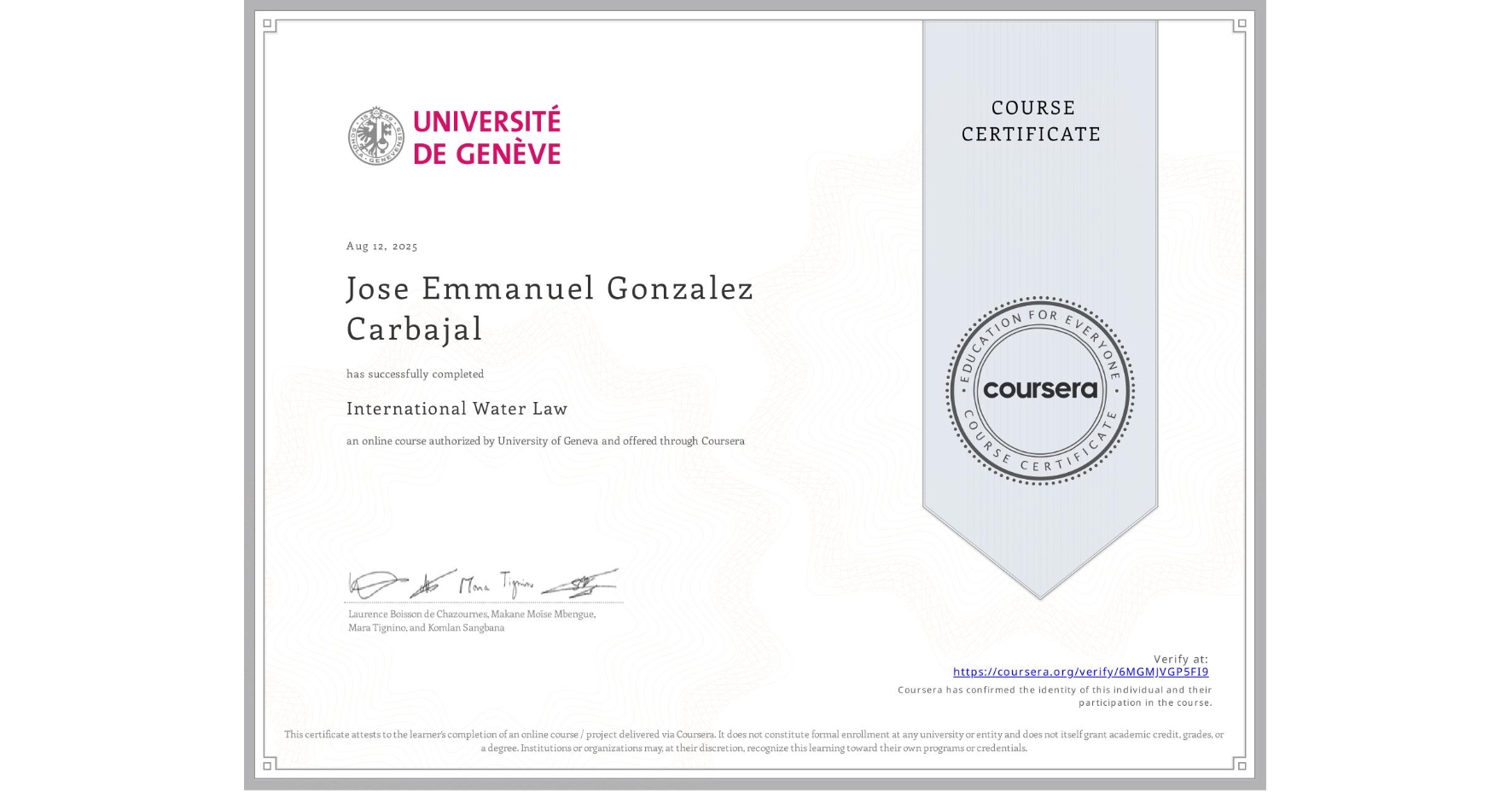 View certificate for Jose Emmanuel Gonzalez Carbajal, International Water Law, an online non-credit course authorized by University of Geneva and offered through Coursera