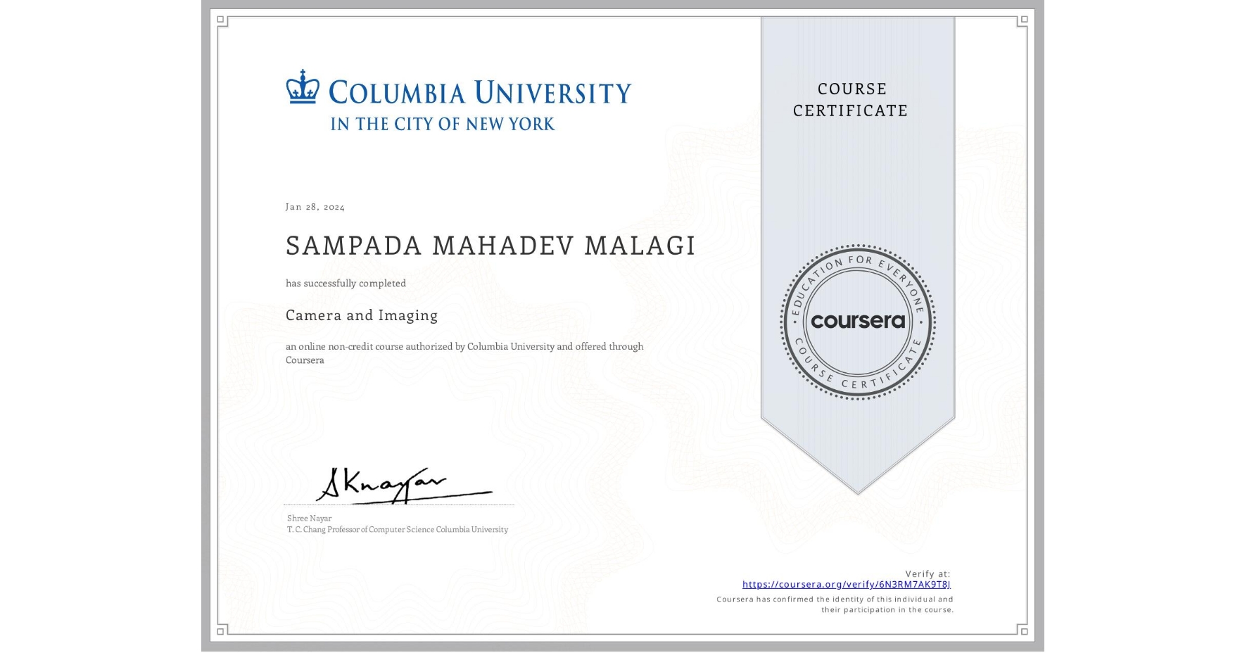 View certificate for SAMPADA MAHADEV MALAGI, Camera and Imaging, an online non-credit course authorized by Columbia University and offered through Coursera