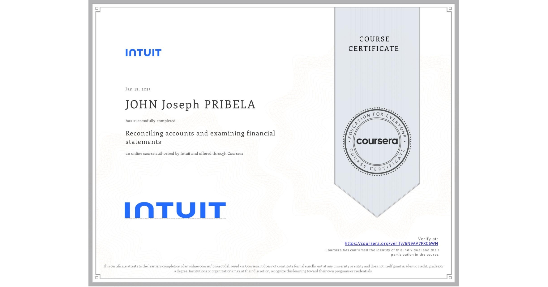 View certificate for JOHN Joseph PRIBELA, Reconciling accounts and examining financial statements, an online non-credit course authorized by Intuit and offered through Coursera