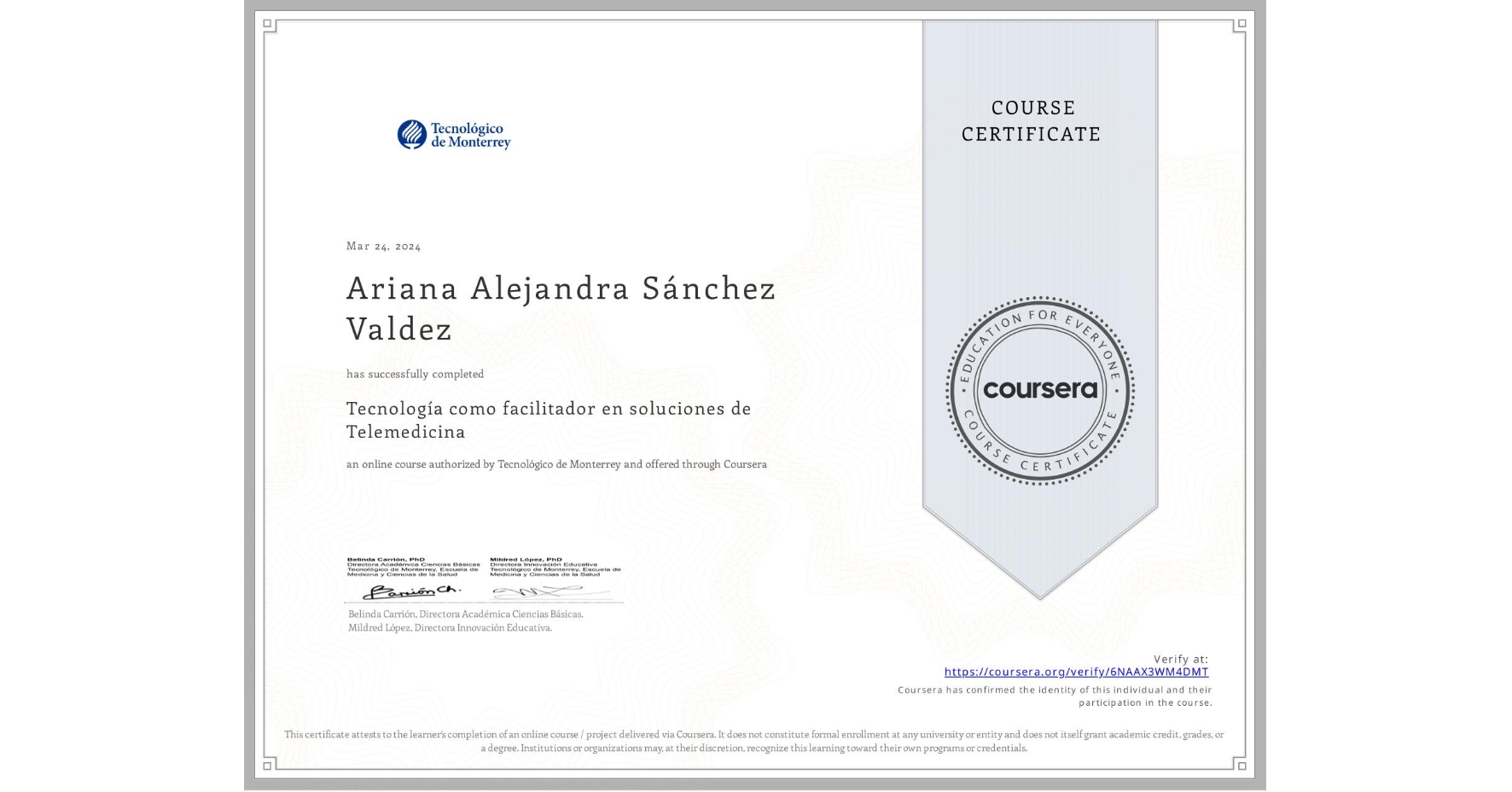 View certificate for Ariana Alejandra Sánchez Valdez, Tecnología como facilitador en soluciones de Telemedicina, an online non-credit course authorized by Tecnológico de Monterrey and offered through Coursera