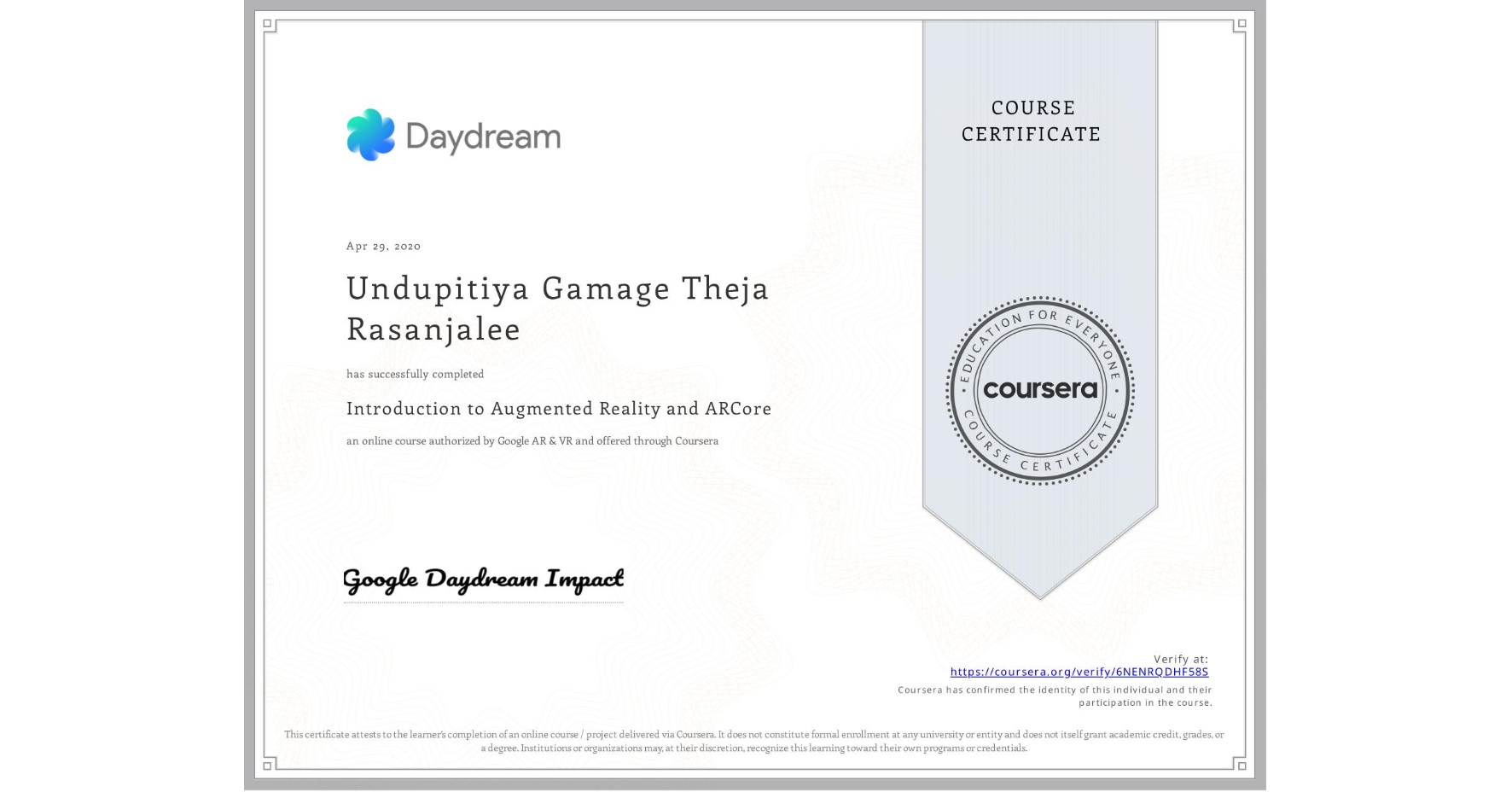 View certificate for Undupitiya Gamage Theja Rasanjalee, Introduction to Augmented Reality and ARCore, an online non-credit course authorized by Google AR & VR and offered through Coursera
