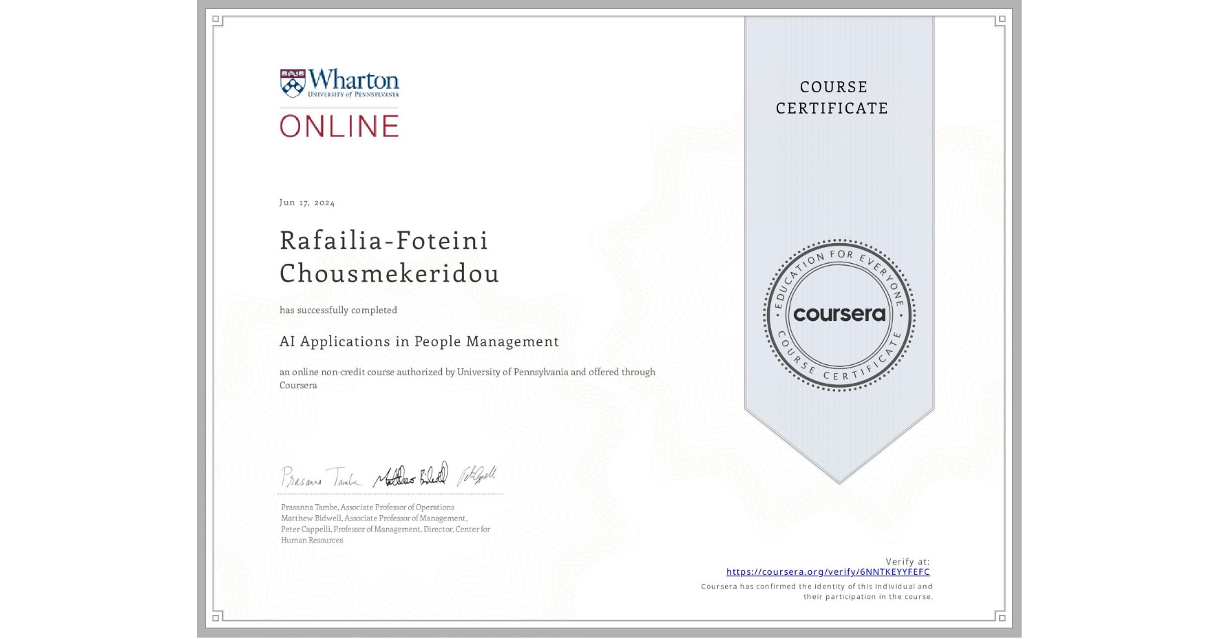 View certificate for Rafailia-Foteini Chousmekeridou, AI Applications in People Management , an online non-credit course authorized by University of Pennsylvania and offered through Coursera