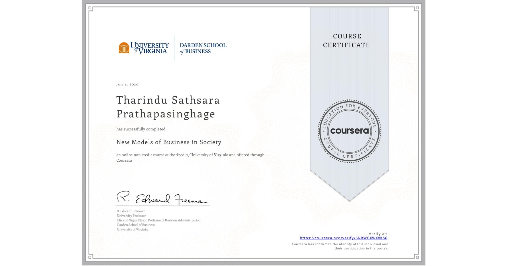 View certificate for Tharindu Sathsara Prathapasinghage, New Models of Business in Society, an online non-credit course authorized by University of Virginia and offered through Coursera