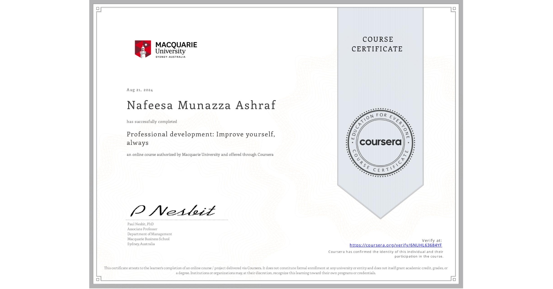 View certificate for Nafeesa Munazza Ashraf , Professional development: Improve yourself, always, an online non-credit course authorized by Macquarie University and offered through Coursera