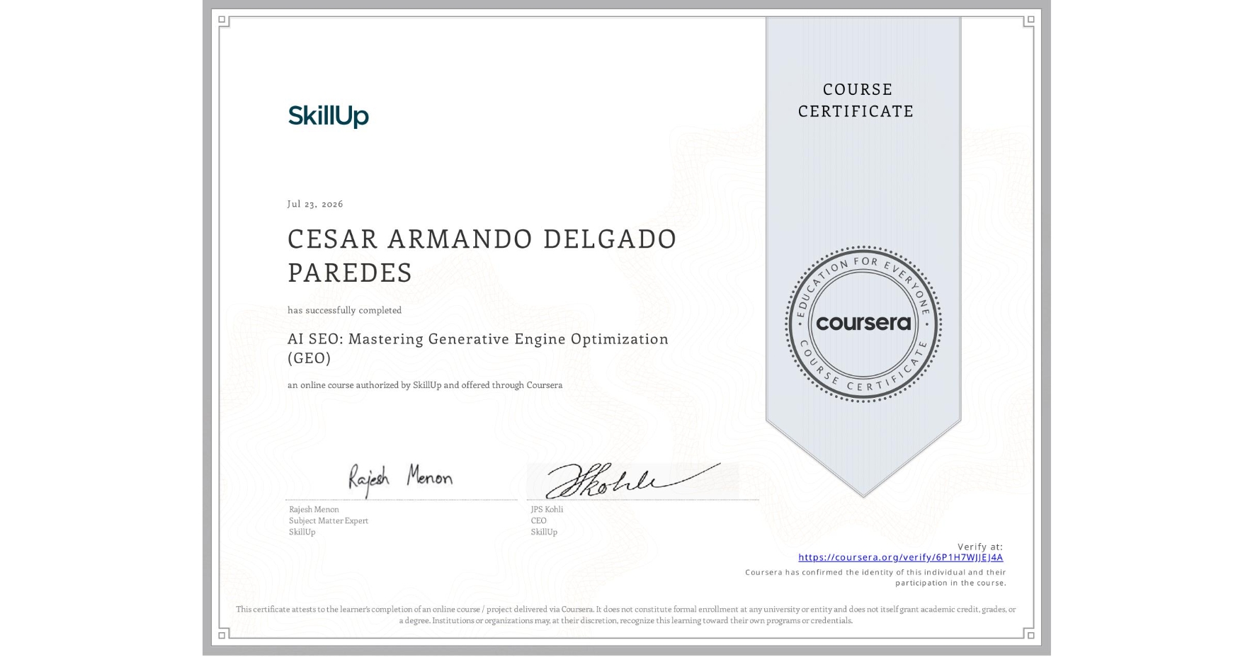 View certificate for CESAR ARMANDO DELGADO PAREDES, AI SEO: Mastering Generative Engine Optimization (GEO), an online non-credit course authorized by SkillUp and offered through Coursera