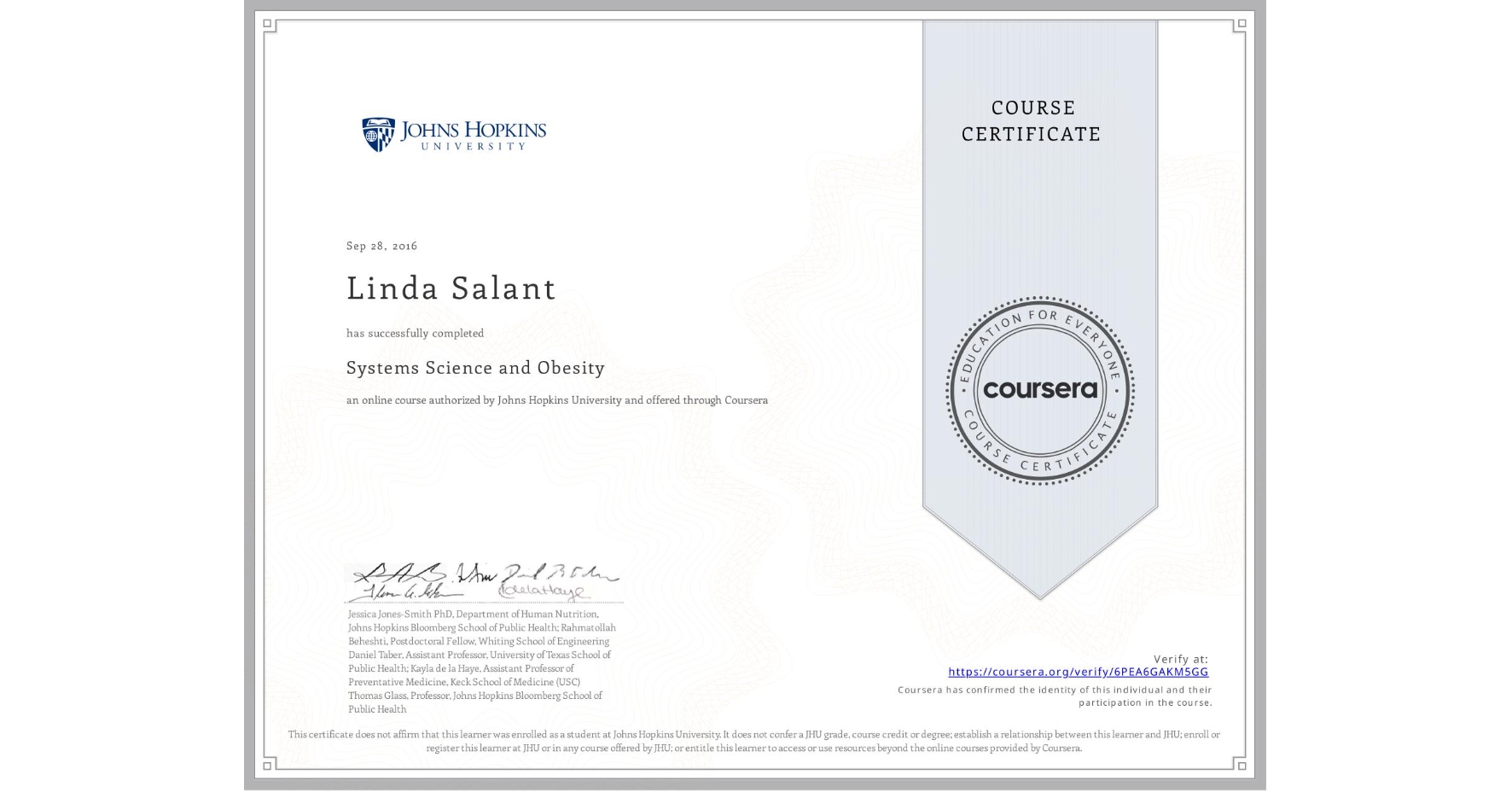 View certificate for Linda Salant, Systems Science and Obesity, an online non-credit course authorized by Johns Hopkins University and offered through Coursera