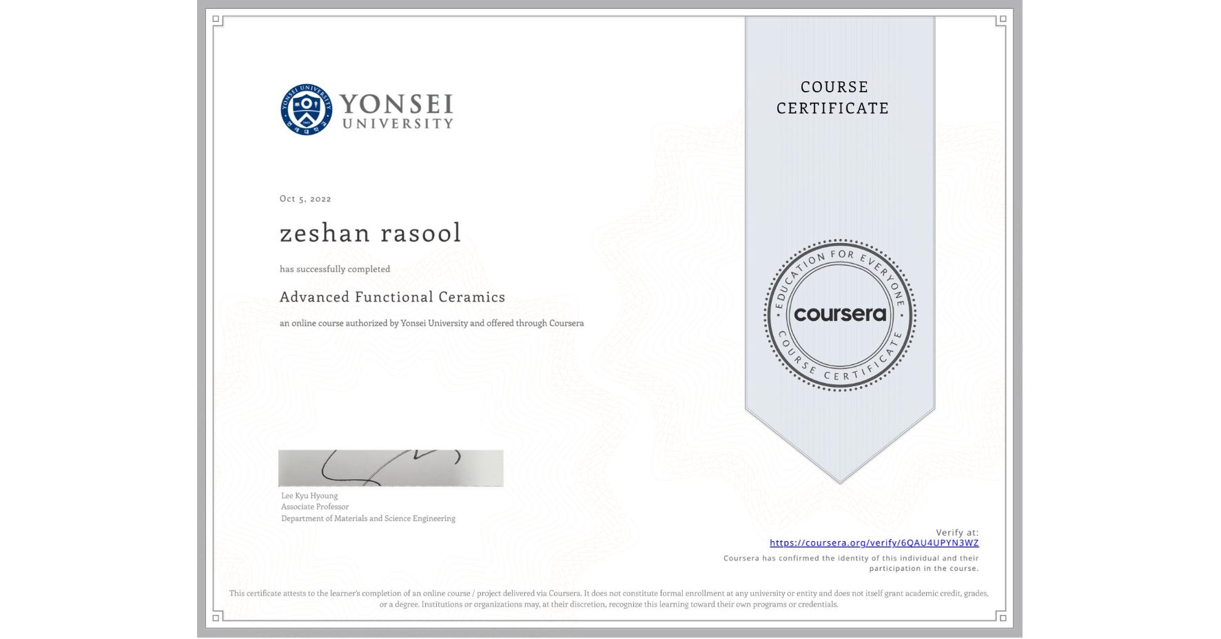 View certificate for zeshan rasool, Advanced Functional Ceramics, an online non-credit course authorized by Yonsei University and offered through Coursera
