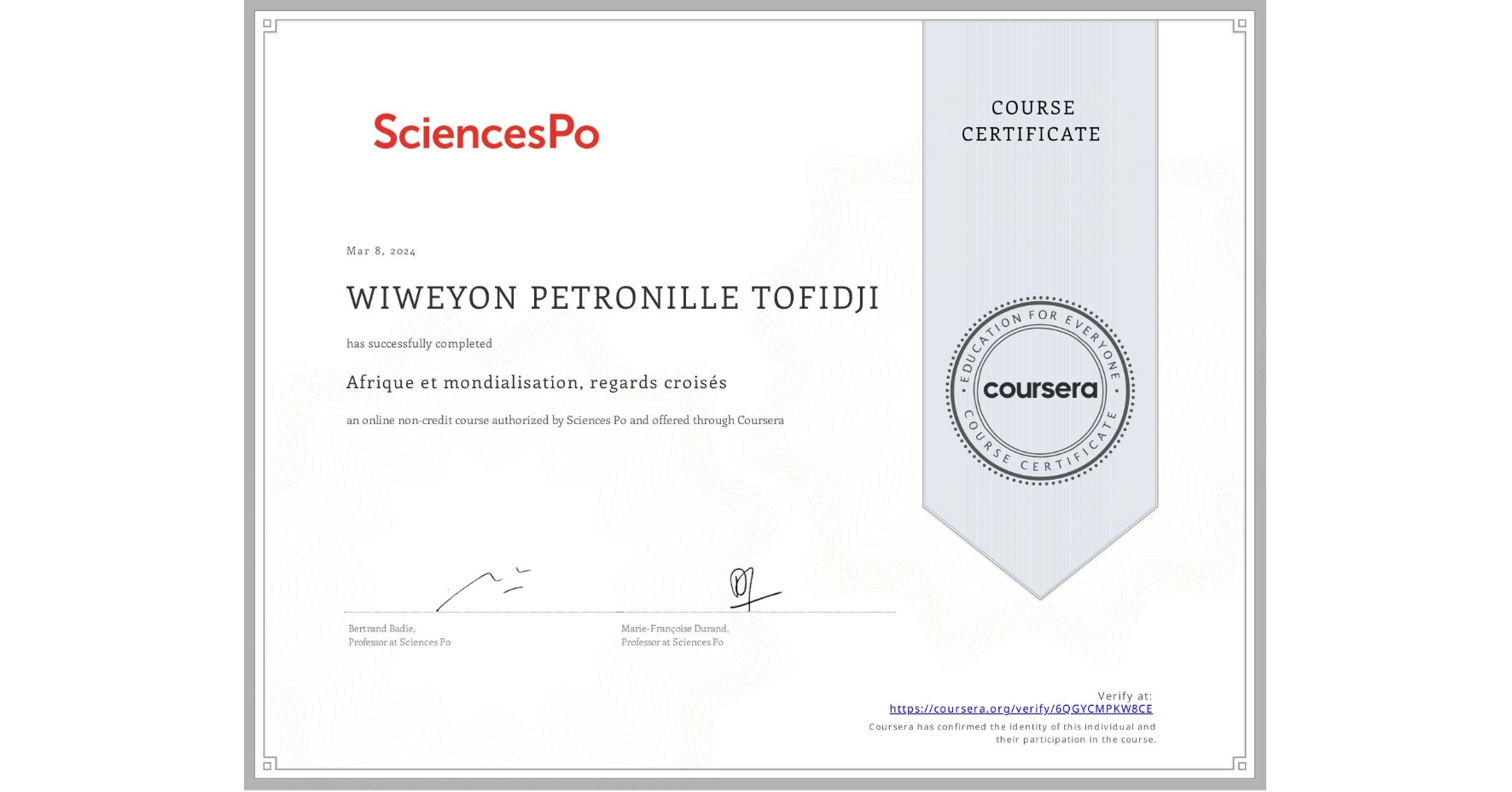 View certificate for WIWEYON PETRONILLE TOFIDJI, Afrique et mondialisation, regards croisés, an online non-credit course authorized by Sciences Po and offered through Coursera