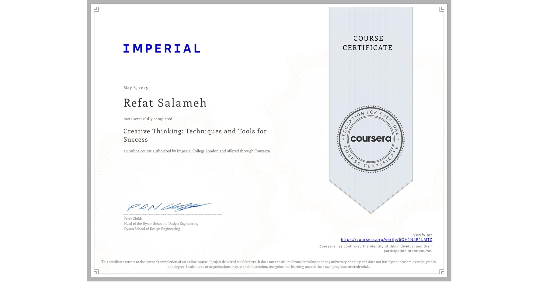 View certificate for Refat Salameh, Creative Thinking: Techniques and Tools for Success, an online non-credit course authorized by Imperial College London and offered through Coursera