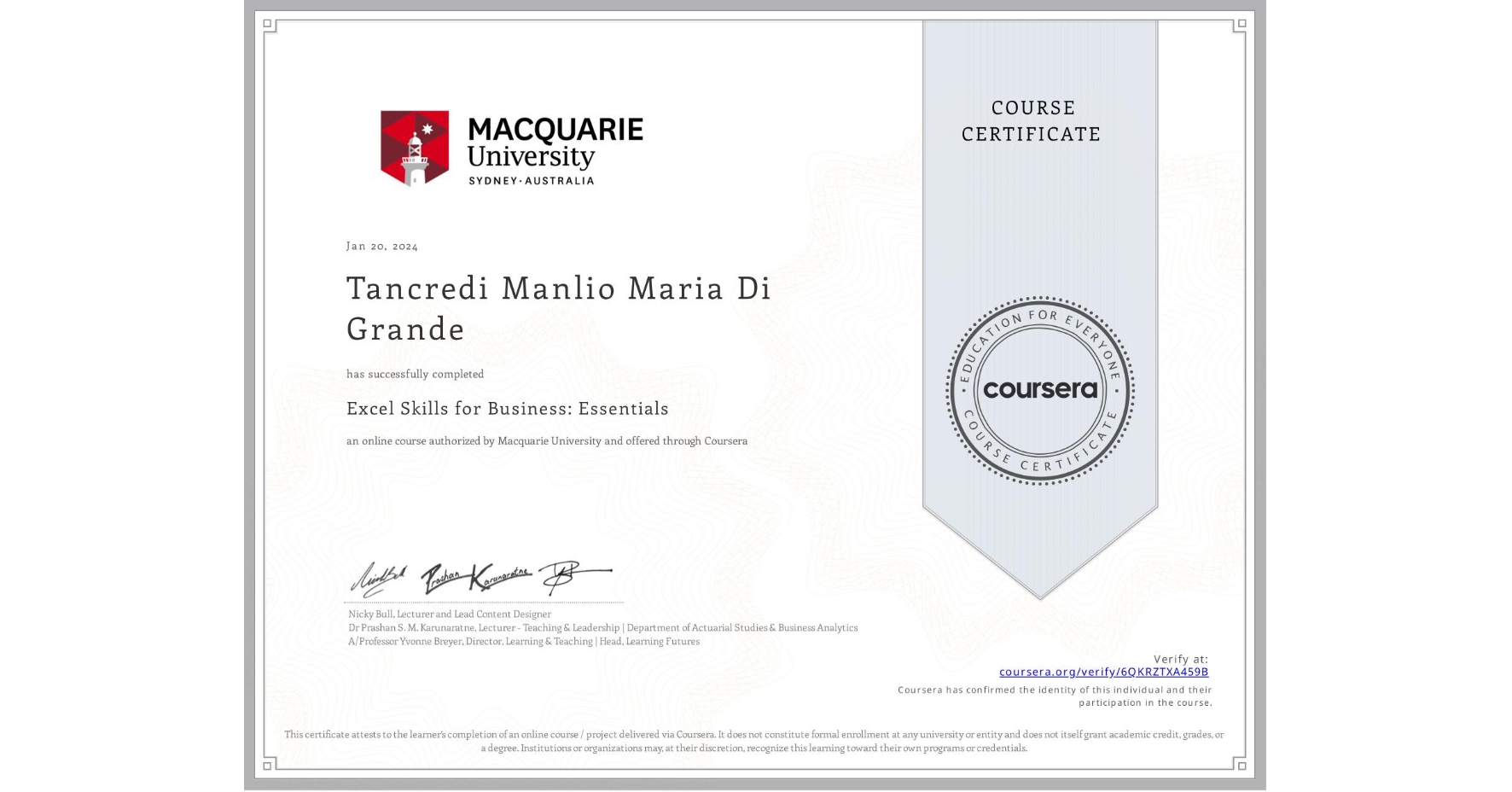 View certificate for Tancredi Manlio Maria Di Grande, Excel Skills for Business: Essentials, an online non-credit course authorized by Macquarie University and offered through Coursera