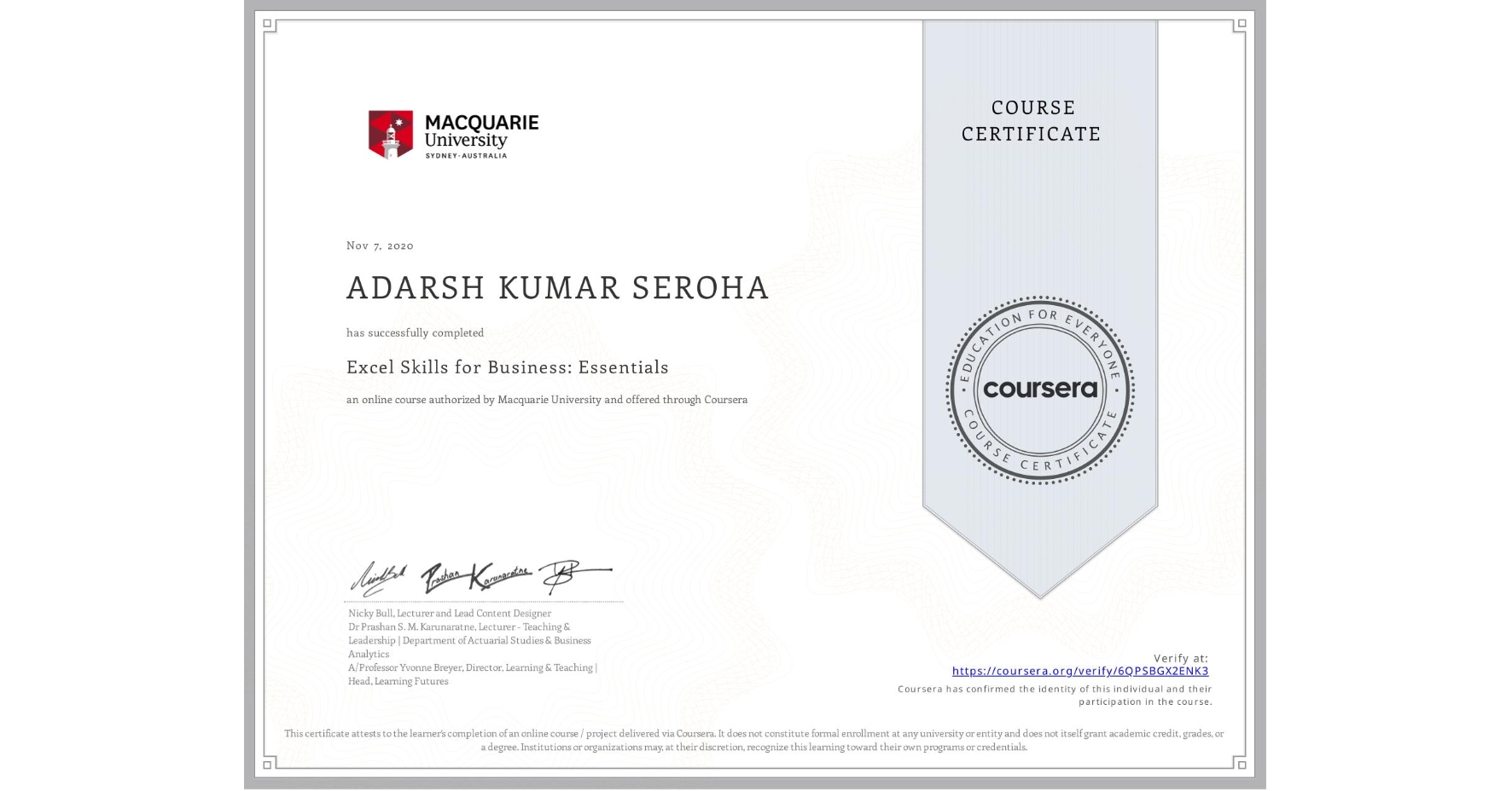 View certificate for ADARSH KUMAR SEROHA, Excel Skills for Business: Essentials, an online non-credit course authorized by Macquarie University and offered through Coursera
