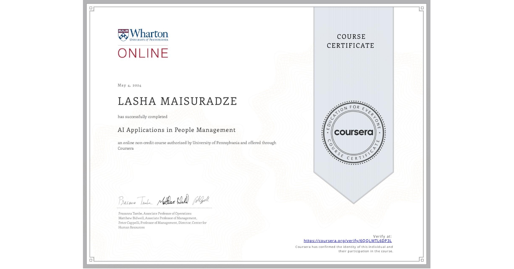 View certificate for LASHA MAISURADZE, AI Applications in People Management , an online non-credit course authorized by University of Pennsylvania and offered through Coursera