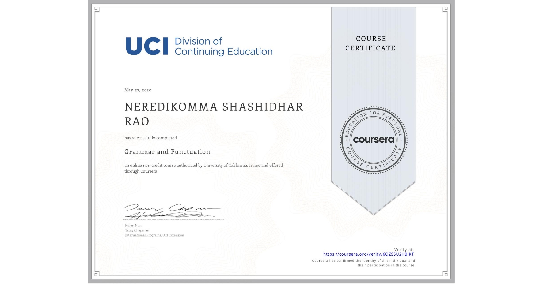 View certificate for NEREDIKOMMA SHASHIDHAR RAO, Grammar and Punctuation, an online non-credit course authorized by University of California, Irvine and offered through Coursera