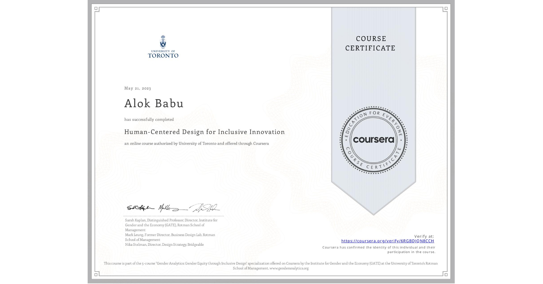 View certificate for Alok Babu, Human-Centered Design for Inclusive Innovation, an online non-credit course authorized by University of Toronto and offered through Coursera