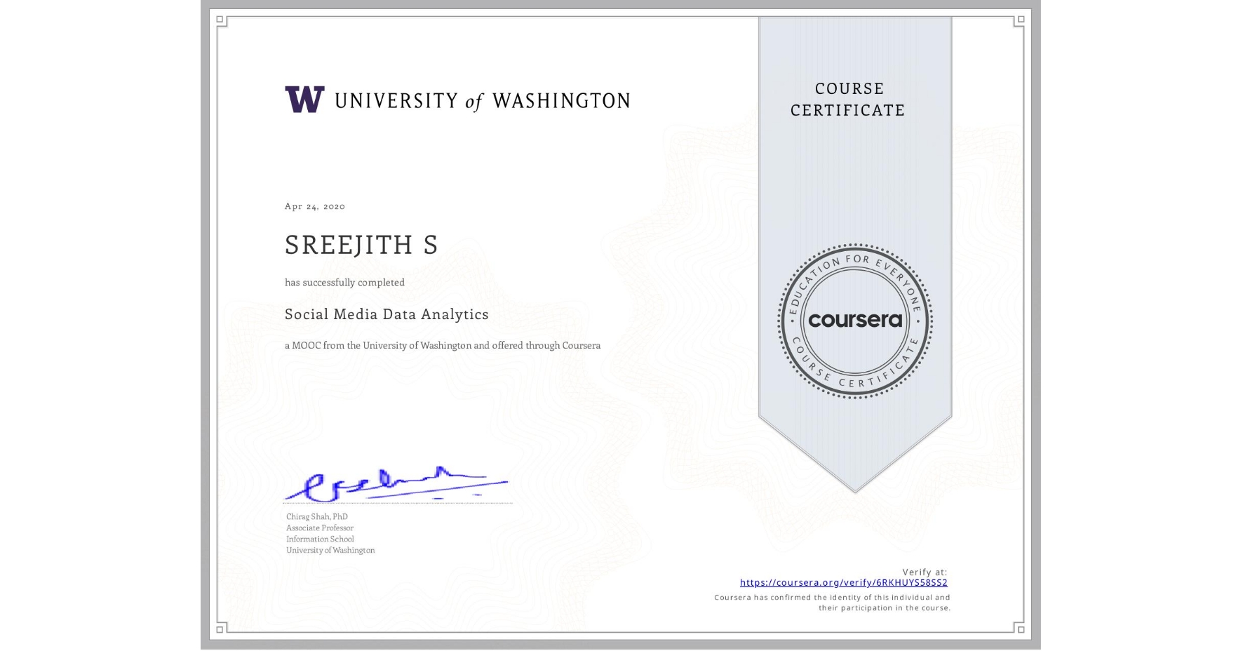 View certificate for SREEJITH S, Social Media Data Analytics, an online non-credit course authorized by University of Washington and offered through Coursera