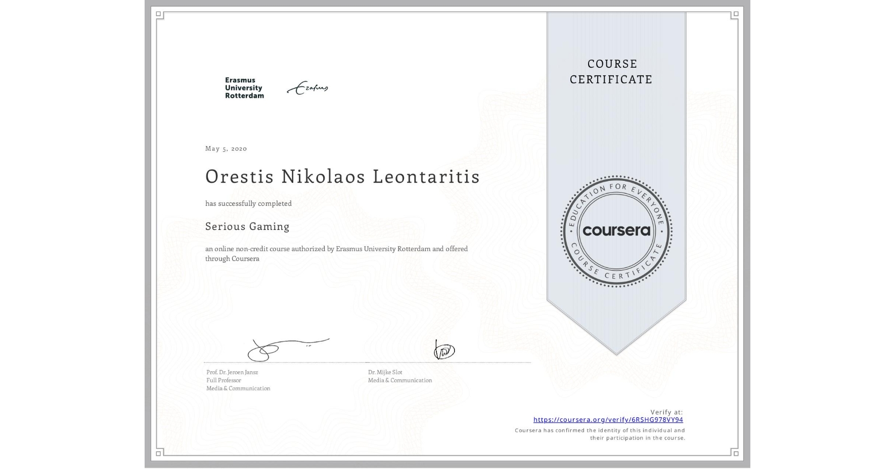 View certificate for Orestis Nikolaos Leontaritis, Serious Gaming, an online non-credit course authorized by Erasmus University Rotterdam and offered through Coursera