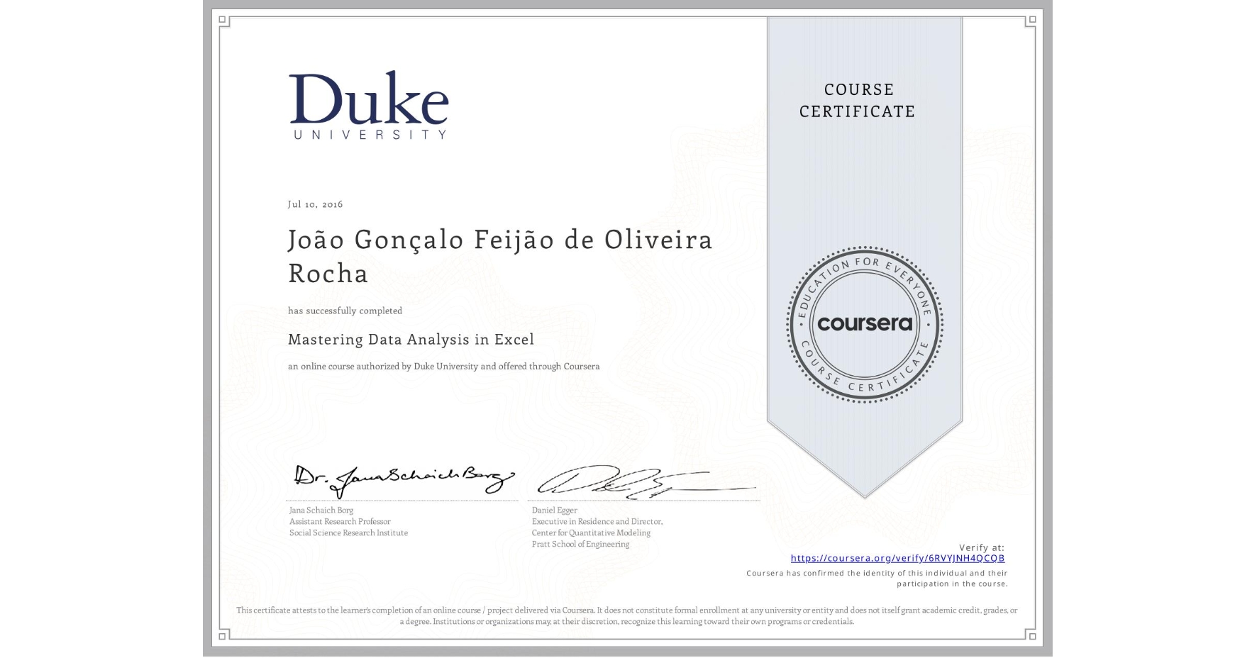 View certificate for João Gonçalo Feijão de Oliveira Rocha, Mastering Data Analysis in Excel, an online non-credit course authorized by Duke University and offered through Coursera