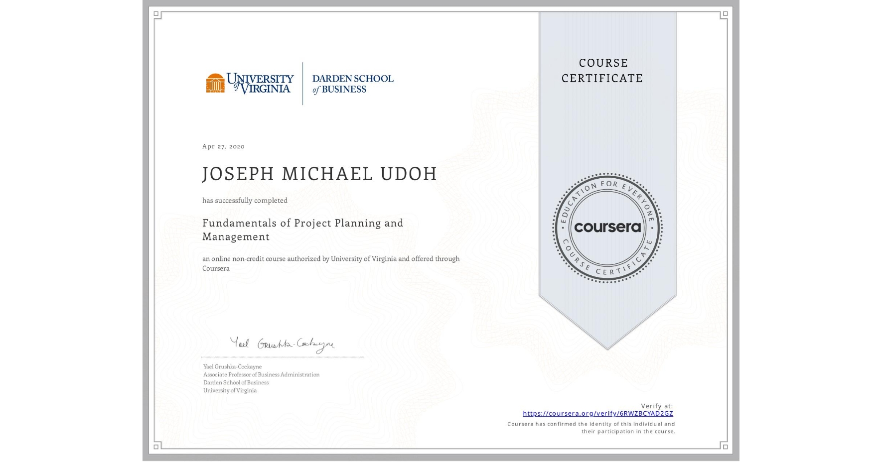 View certificate for JOSEPH MICHAEL UDOH, Fundamentals of Project Planning and Management, an online non-credit course authorized by University of Virginia and offered through Coursera