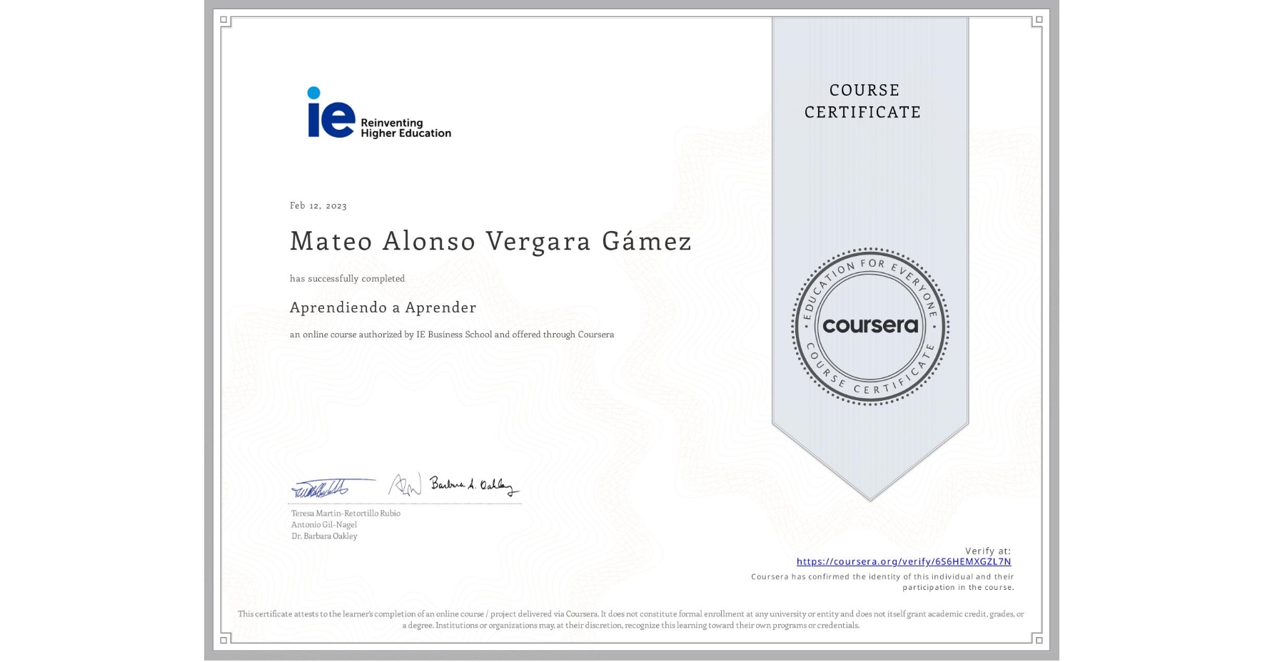 View certificate for Mateo Alonso Vergara Gámez, Aprendiendo a Aprender, an online non-credit course authorized by IE Business School and offered through Coursera