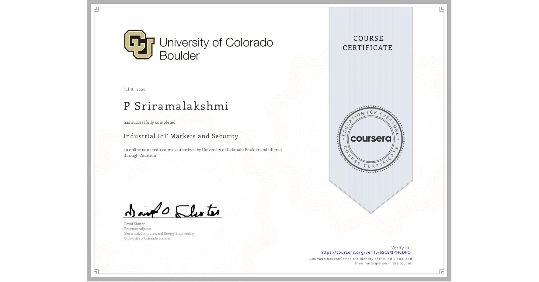 View certificate for P Sriramalakshmi  , Industrial IoT Markets and Security, an online non-credit course authorized by University of Colorado Boulder and offered through Coursera