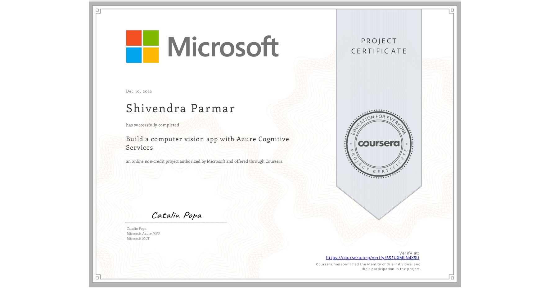 View certificate for Shivendra Parmar, Build a computer vision app with Azure Cognitive Services, an online non-credit course authorized by Microsoft and offered through Coursera