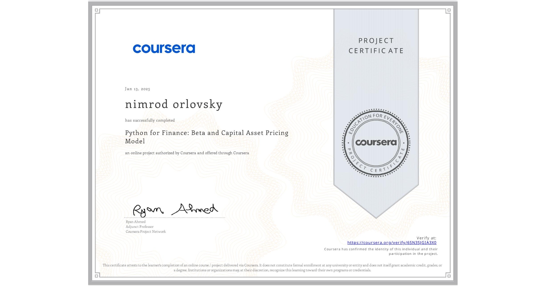 View certificate for nimrod orlovsky, Python for Finance: Beta and Capital Asset Pricing Model, an online non-credit course authorized by Coursera and offered through Coursera