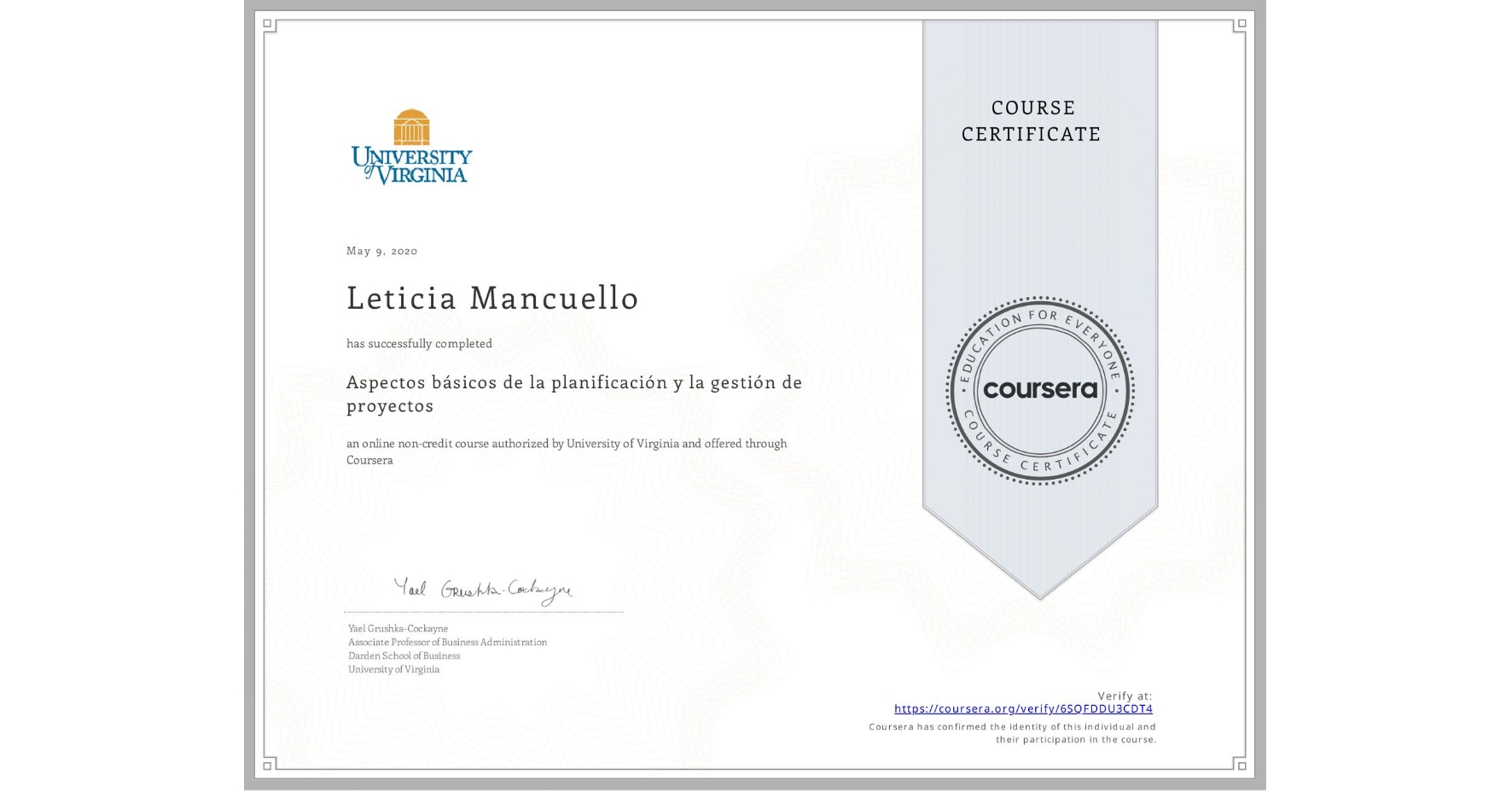View certificate for Leticia Mancuello , Aspectos básicos de la planificación y la gestión de proyectos, an online non-credit course authorized by University of Virginia and offered through Coursera
