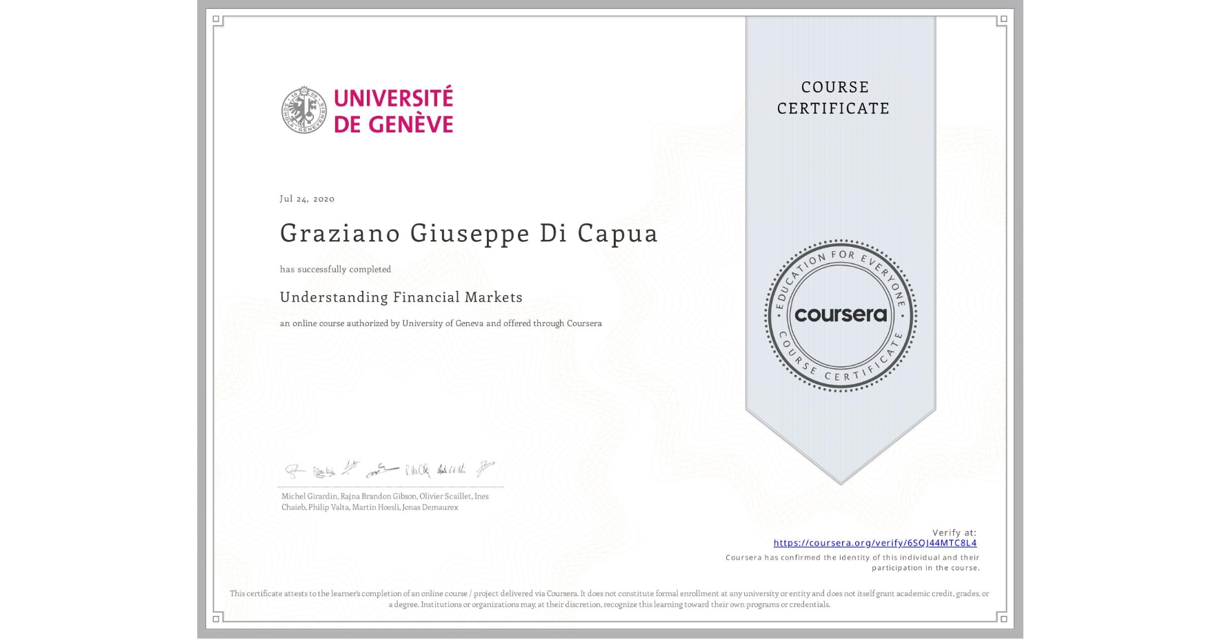 View certificate for Graziano Giuseppe Di Capua, Understanding Financial Markets, an online non-credit course authorized by University of Geneva and offered through Coursera