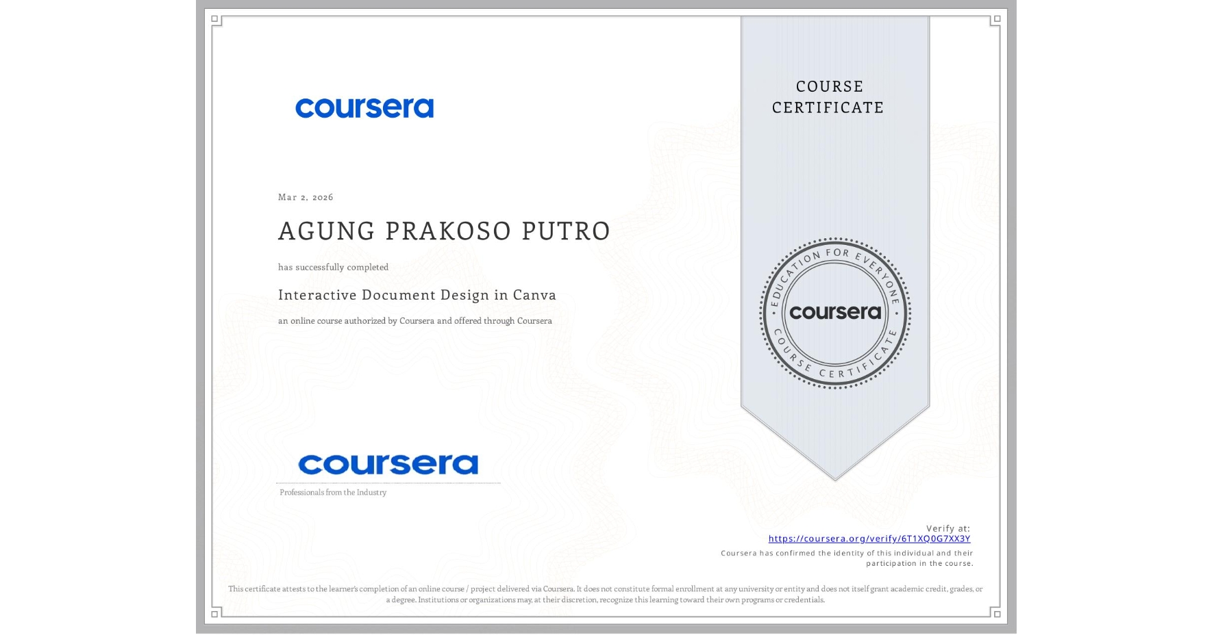View certificate for AGUNG PRAKOSO PUTRO, Interactive Document Design in Canva, an online non-credit course authorized by Coursera and offered through Coursera