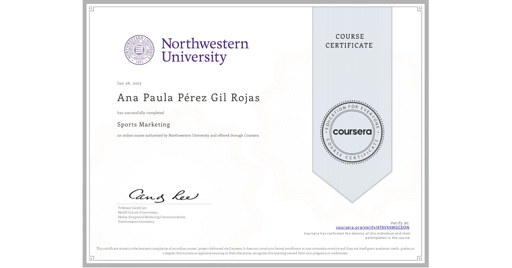 View certificate for Ana Paula  Pérez Gil Rojas, Sports Marketing, an online non-credit course authorized by Northwestern University and offered through Coursera