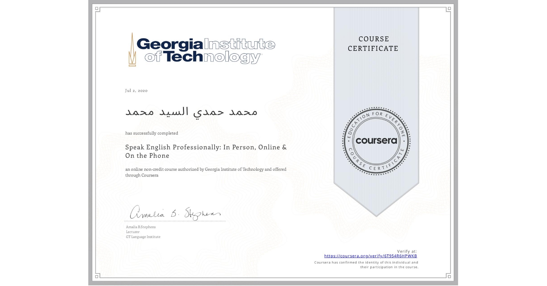 View certificate for محمد حمدي السيد محمد, Speak English Professionally: In Person, Online & On the Phone, an online non-credit course authorized by Georgia Institute of Technology and offered through Coursera