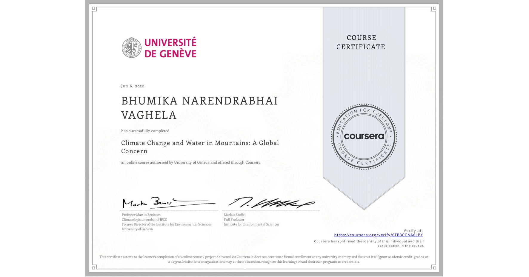 View certificate for BHUMIKA NARENDRABHAI VAGHELA, Climate Change and Water in Mountains: A Global Concern, an online non-credit course authorized by University of Geneva and offered through Coursera